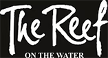 The Reef on the Water The Reef on the Water